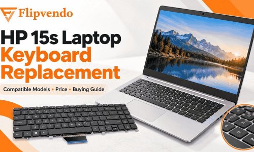 HP 15s Laptop Keyboard Replacement: Compatible Models, Price & Buying Guide